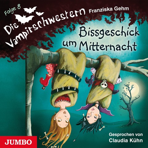 Die Vampirschwestern. Bissgeschick um Mitternacht [Band 8] - Franziska Gehm