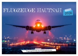 Cover-Bild zum Titel 'Flugzeuge hautnah - Flugzeugkalender für Flugzeugliebhaber (Tischkalender 2026 DIN A5 quer), CALVENDO Monatskalender' von 'Mb Fotografie'