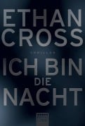 Cover-Bild zum Titel 'Ich bin die Nacht' von 'Ethan Cross'