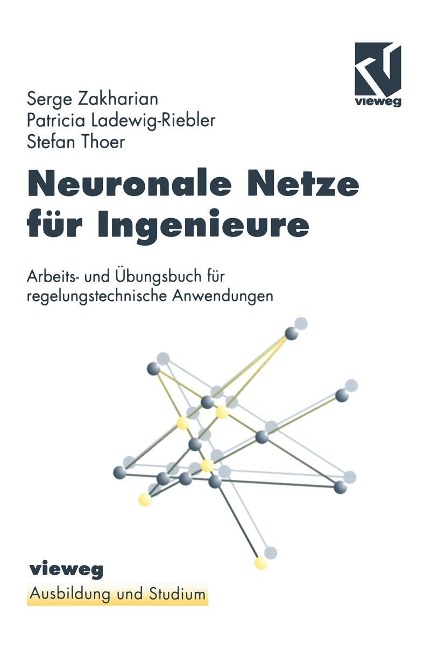 Neuronale Netze für Ingenieure - Patricia Ladewig-Riedler, Stefan Thoer
