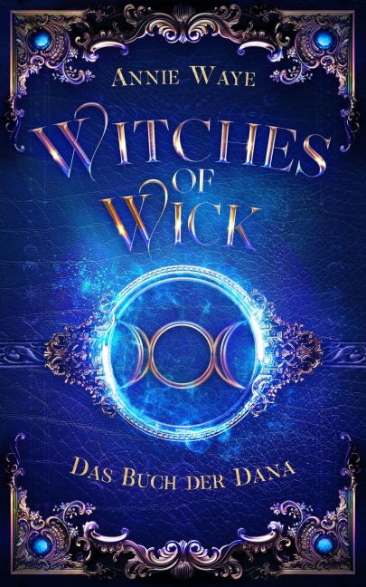 Witches of Wick 2: Das Buch der Dana - Annie Waye