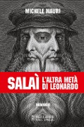 Cover-Bild zum Titel 'Salaì. L'altra metà di Leonardo' von 'Michele Mauri'