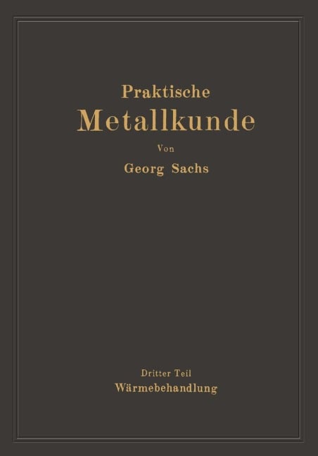 Praktische Metallkunde - Georg Sachs