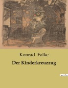 Cover-Bild zum Titel 'Der Kinderkreuzzug' von 'Konrad Falke'