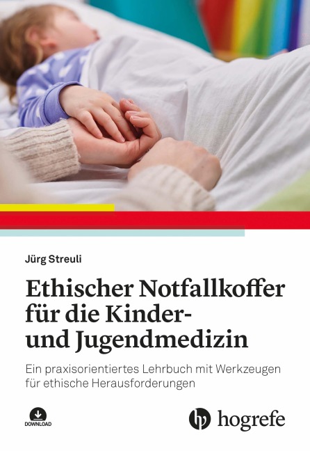 Ethischer Notfallkoffer für die Kinder- und Jugendmedizin - Jürg Streuli