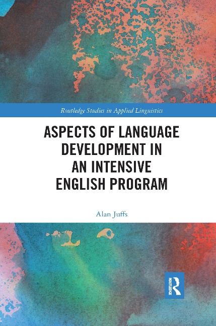 Aspects of Language Development in an Intensive English Program - Alan Juffs