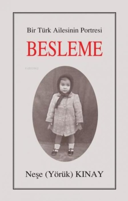 Bir Türk Ailesinin Portresi Besleme - Nese Yörük Kinay