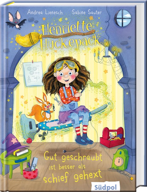 Henriette Huckepack - Gut geschraubt ist besser als schief gehext - Andrea Lienesch, Sabine Sauter