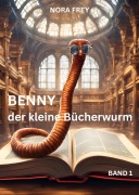 Cover-Bild zum Titel 'Benny der kleine Bücherwurm Band 1' von 'Nora Frey'