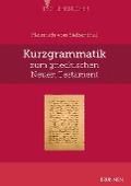 Kurzgrammatik zum griechischen Neuen Testament - Heinrich von Siebenthal