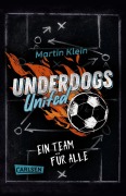 Cover-Bild zum Titel 'Underdogs United - Ein Team für alle' von 'Martin Klein'