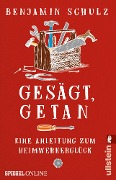 Cover-Bild zum Titel 'Gesägt, getan' von 'Benjamin Schulz'