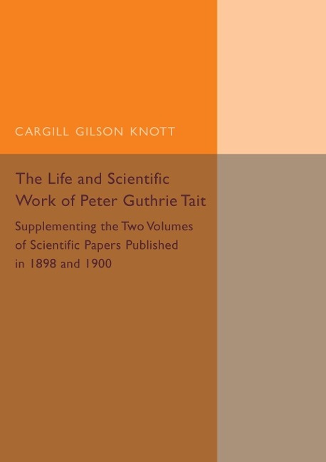 Life and Scientific Work of Peter Guthrie       Tait - 