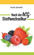Cover-Bild zum Titel 'Nach der hCG-Stoffwechselkur' von 'Frank Schmidt'