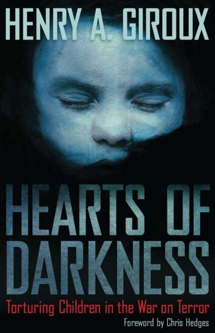 Hearts of Darkness - Henry A. Giroux