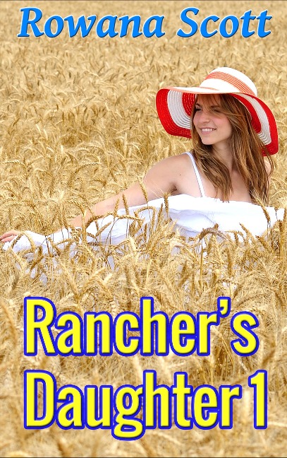 Rancher's Daughter 1 - Rowana Scott