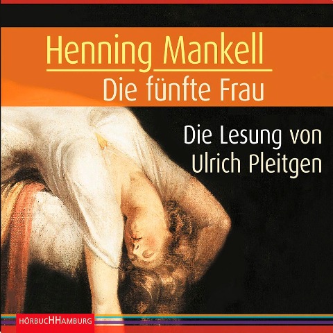 Die fünfte Frau (Ein Kurt-Wallander-Krimi 7) - Henning Mankell