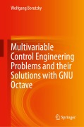 Cover-Bild zum Titel 'Multivariable Control Engineering Problems and their Solutions with GNU Octave' von 'Wolfgang Borutzky'