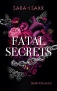 Fatal Secrets - Sarah Saxx