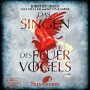 Cover-Bild zum Titel 'Das Singen des Feuervogels' von 'Kirsten Greco'