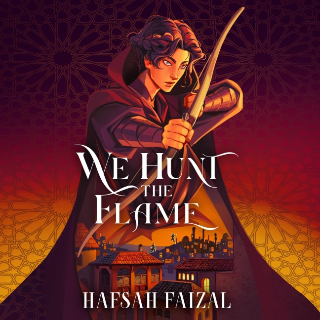 We Hunt the Flame - Hafsah Faizal