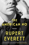 Cover-Bild zum Titel 'The American No' von 'Rupert Everett'