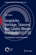 Cover-Bild zum Titel 'Gespräche, Vorträge, Séancen: Kurt Gödels Wiener Protokolle 1937/38' von 'Tim Lethen'