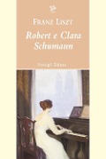 Cover-Bild zum Titel 'Robert e Clara Schumann' von 'Franz Liszt'