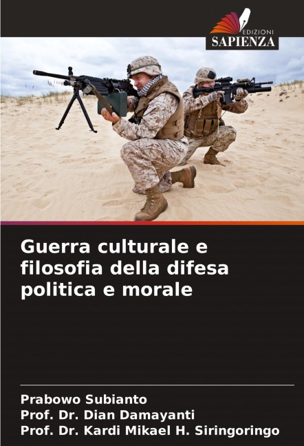 Guerra culturale e filosofia della difesa politica e morale - Prabowo Subianto, Dian Damayanti, Kardi Mikael H. Siringoringo
