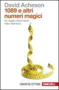 Milleottantanove e altri numeri magici. Un viaggio sorprendente nella matematica - David Acheson