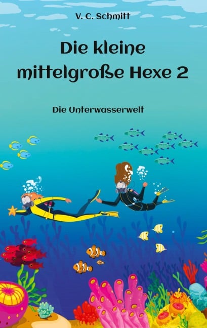 Die kleine mittelgroße Hexe 2 - V. C. Schmitt