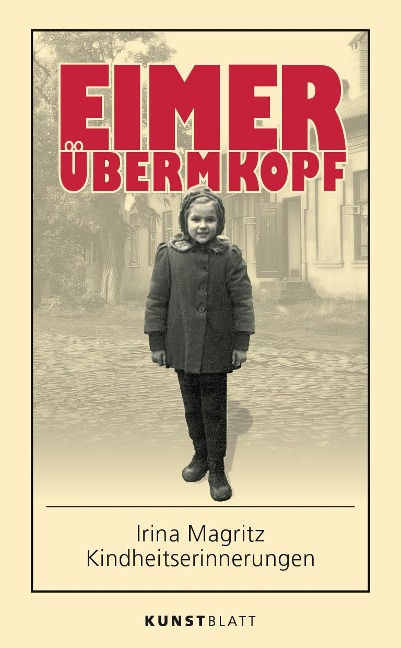 EIMER ÜBERM KOPF - Irina Magritz