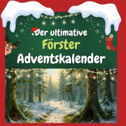 Cover-Bild zum Titel 'Der ultimative Förster-Adventskalender' von 'Linus Schmitz'