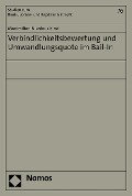 Cover-Bild zum Titel 'Verbindlichkeitsbewertung und Umwandlungsquote im Bail-In' von 'Maximilian Nikolaus Kind'