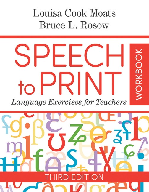 Speech to Print Workbook - Louisa Cook Moats, Bruce Rosow