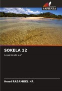Cover-Bild zum Titel 'SOKELA 12' von 'Henri Rasamoelina'