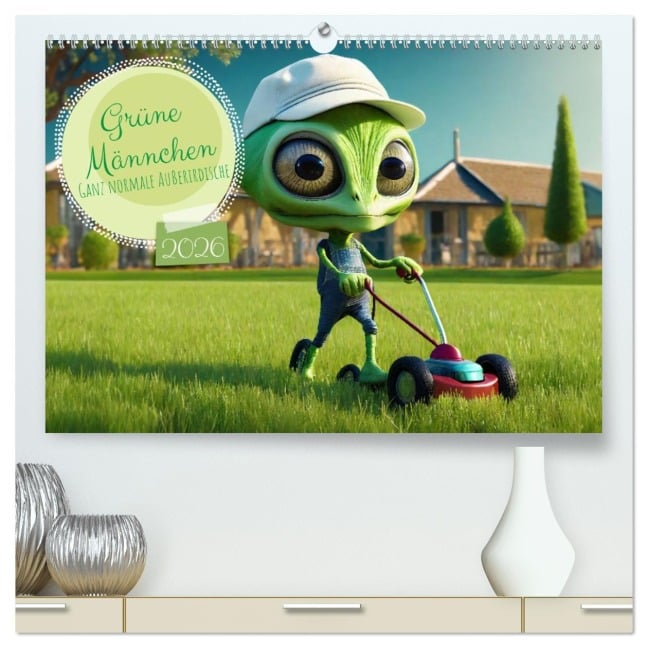Grüne Männchen - Ganz normale Außerirdische (hochwertiger Premium Wandkalender 2026 DIN A2 quer), Kunstdruck in Hochglanz - Sell Pixs:Sell