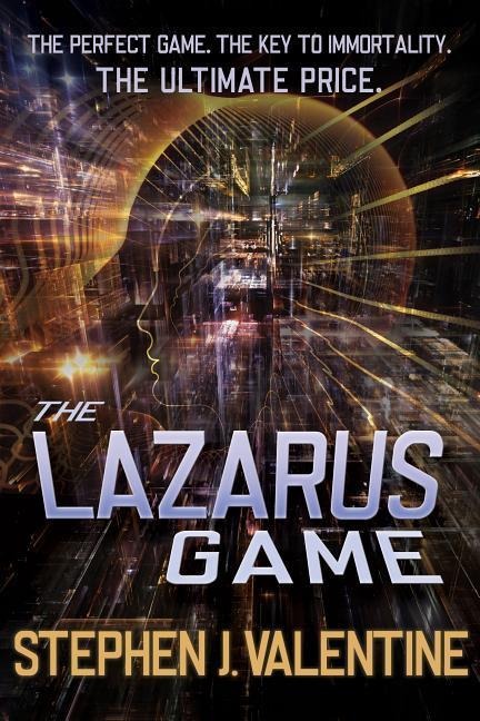 The Lazarus Game - Stephen Valentine
