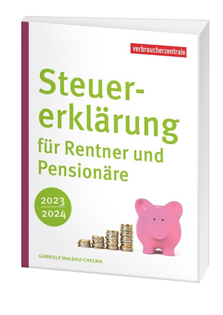 Steuererklärung für Rentner und Pensionäre 2023/2024 - Gabriele Waldau-Cheema