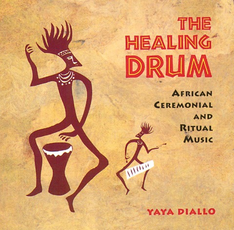 The Healing Drum - Yaya Diallo