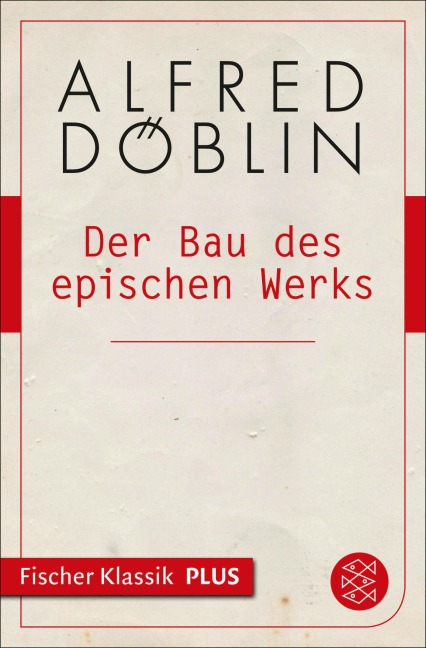 Der Bau des epischen Werks - Alfred Döblin