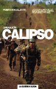 Cover-Bild zum Titel 'Operación Calipso: La Guerra Sucia de Estados Unidos Contra Nicaragua' von 'Fabián Escalante'