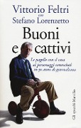 Cover-Bild zum Titel 'Buoni e cattivi. Le pagelle con il voto ai personaggi conosciuti in 50 anni di giornalismo' von 'Vittorio Feltri, Stefano Lorenzetto'