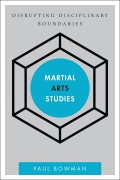 Cover-Bild zum Titel 'Martial Arts Studies' von 'Paul Bowman'