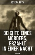 Cover-Bild zum Titel 'Beichte eines Mörders, erzählt in einer Nacht (Psychokrimi)' von 'Joseph Roth'