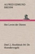 Cover-Bild zum Titel 'Het Leven der Dieren Deel 2, Hoofdstuk 04: De Hoendervogels' von 'Alfred Edmund Brehm'