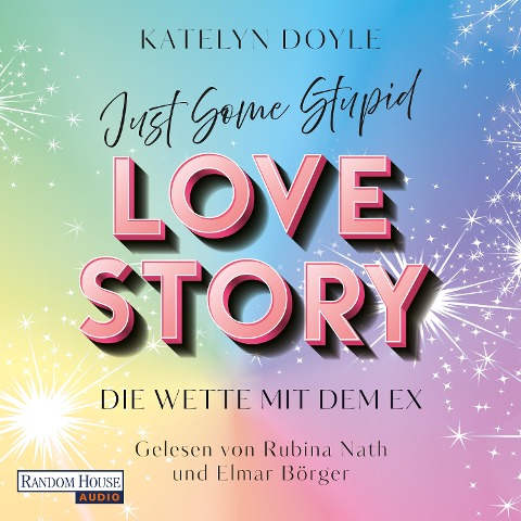 Just Some Stupid Love Story - Die Wette mit dem Ex - Katelyn Doyle