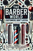 Cover-Bild zum Titel 'The Barber World- Customer's Don't Listen (The Barber World Series)' von 'Richard Jenkins'