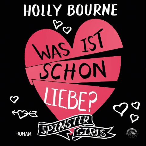 Was ist schon Liebe? - Holly Bourne