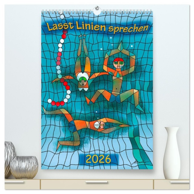 Lasst Linien sprechen (hochwertiger Premium Wandkalender 2026 DIN A2 hoch), Kunstdruck in Hochglanz - Michael Becker